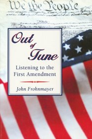 Out of Tune: Listening to the First Amendment