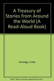 A Treasury of Stories from Around the World (A Read-Aloud Book)