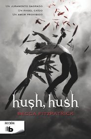 Hush, Hush (Hush, Hush, Bk 1) (Spanish Edition)