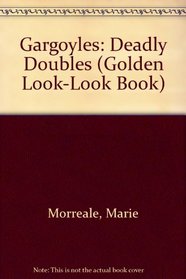 Gargoyles: Deadly Doubles (Golden Look-Look Books)