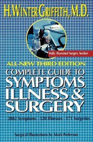 The Complete Guide to Symptoms, Illness, and Surgery (3rd ed)