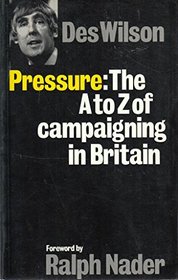 Pressure: The A to Z of Campaigning in Britain