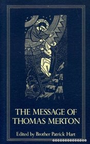 The Message of Thomas Merton [Cistercian Studies Series: Number Forty-Two]