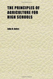 The Principles of Agriculture for High Schools