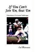 If You Can't Join 'Em, Beat 'Em: A Remembrance of the American Football League (1stbooks Library (Series).)
