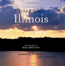 Wild  Scenic Illinois (Wild  Scenic)