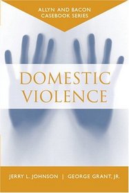 Casebook : Domestic Violence (Allyn  Bacon Casebook Series) (Allyn  Bacon Casebook)