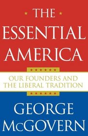 The Essential America: Our Founders and the Liberal Tradition