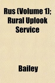Rus (Volume 1); Rural Uplook Service
