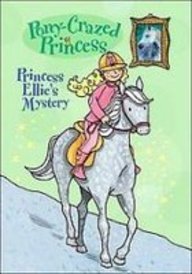 Princess Ellie's Mystery (Pony-Crazed Princess)