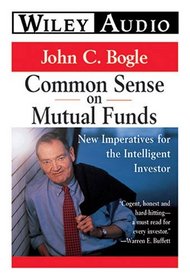 Commonsense on Mutual Funds: New Imperatives for the Intelligent Investor (Wiley Audio)