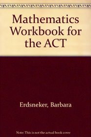 Mathematics Workbook for the ACT