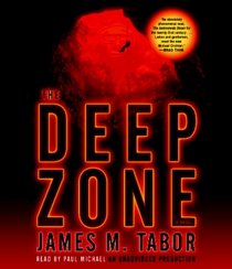 The Deep Zone: A Novel