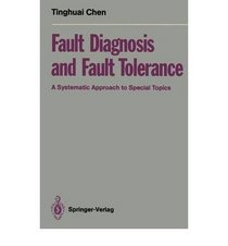 Fault Diagnosis and Fault Tolerance: A Systematic Approach to Special Topics