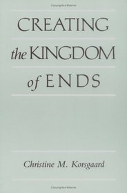 Creating the Kingdom of Ends