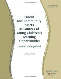 Parent and Community Assets as Sources of Young Childrens Learning Opportunities: Revised and Expanded