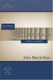 The MacArthur Bible Studies: 2 Corinthians (Macarthur Bible Studies)
