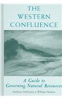 The Western Confluence: A Guide to Governing Natural Resources