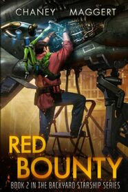 Red Bounty (Backyard Starship, Bk 2)