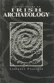 A Dictionary of Irish Archaeology