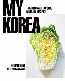 My Korea: Traditional Flavors, Modern Recipes