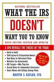 What the IRS Doesn't Want You to Know : A CPA Reveals the Tricks of the Trade (What the Irs Doesn't Want You to Know)