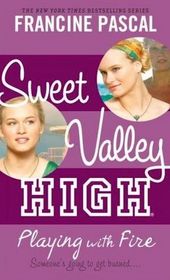 Playing with Fire (Sweet Valley High, #3)