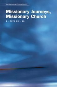Ebr: Missionary Journeys Acts 13-20 (Emmaus Bible resources)
