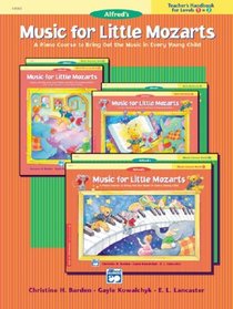 Alfred's Music for Little Mozarts: Teacher's Handbook for Books 1 & 2 (Alfred's Music for Little Mozarts)
