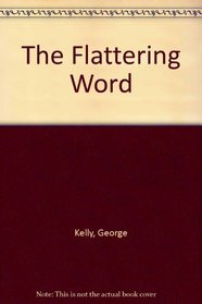 The Flattering Word