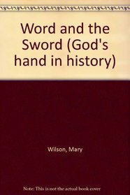 Word and the Sword (God's hand in history)