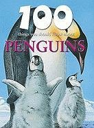 100 Things You Should Know about Penguins (100 Things You Should Know About... (Mason Crest))