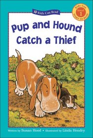 Pup and Hound Catch a Thief (Kids Can Read)
