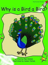 What Makes a Bird a Bird?: Level 4: Early (Red Rocket Readers: Fiction Set B)