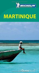 Guide vert Martinique [green guide - in French] (French Edition)