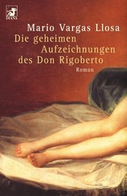 Die geheimen Aufzeichnungen des Don Rigoberto.