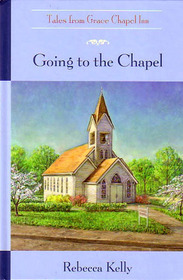 Going to the Chapel (Tales from Grace Chapel Inn) Book 2