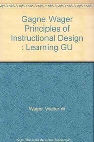 Learners Guide to Accompany Principles of Instructional Design