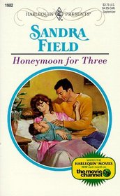 Honeymoon for Three (Harlequin Presents, No 1982)