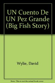 UN Cuento De UN Pez Grande (Big Fish Story)
