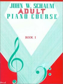 John W. Schaum Adult Piano Course / Book 1