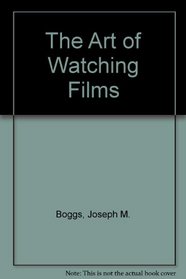 The Art of Watching Films