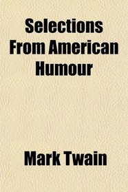 Selections From American Humour
