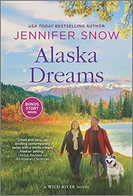 Alaska Dreams (Wild River, Bk 6)