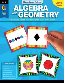Math Games Galore: Algebra and Geometry, Gr K