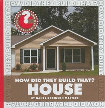 How Did They Build That? House (Community Connections)