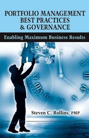 Portfolio Management Best Practices & Governance: Enabling Maximum Business Results