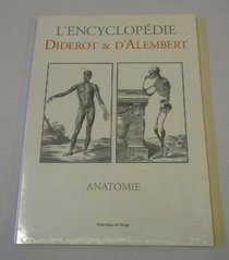 Anatomie (L'Encyclopedie Diderot & D'Alembert) (French Edition)