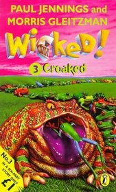 Wicked!: Croaked No. 3