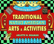 Traditional Native American Arts and Activities (Celebrating our Heritage)